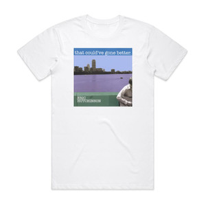 Eric Hutchinson That Couldve Gone Better Album Cover T-Shirt White Eric Hutchinson That Couldve Gone Better Album Cover T-Shirt White