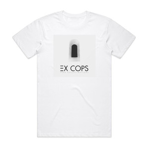 Ex Cops True Hallucinations Album Cover T-Shirt White Ex Cops True Hallucinations Album Cover T-Shirt White