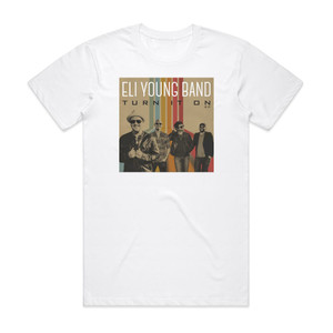 Eli Young Band Turn It On Album Cover T-Shirt White