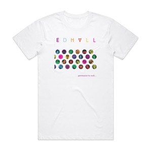 Ed Hall Permission To Rock Denied Album Cover T-Shirt White Ed Hall Permission To Rock Denied Album Cover T-Shirt White