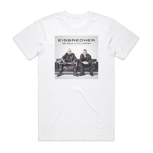 Eisbrecher Die Hlle Muss Warten 3 Album Cover T-Shirt White Eisbrecher Die Hlle Muss Warten 3 Album Cover T-Shirt White
