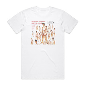 Elvis Presley 50000000 Elvis Fans Cant Be Wrong Elvis Gold Records Volume Album Cover T-Shirt White