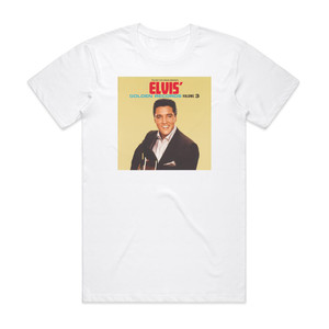 Elvis Presley Elvis Golden Records Volume 3 Album Cover T-Shirt White Elvis Presley Elvis Golden Records Volume 3 Album Cover T-Shirt White