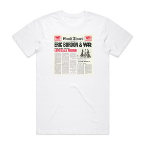 Eric Burdonand The Animals Love Is Album Cover T-Shirt White Eric Burdonand The Animals Love Is Album Cover T-Shirt White