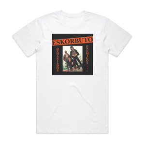 Eskorbuto Demasiados Enemigos Album Cover T-Shirt White