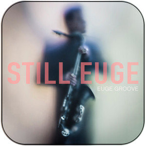 Euge Groove Still Euge Album Cover Sticker