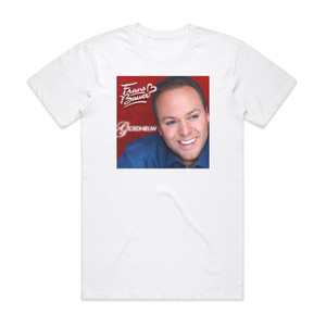 Frans Bauer Gloednieuw Album Cover T-Shirt White Frans Bauer Gloednieuw Album Cover T-Shirt White
