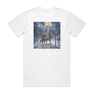 FireWolfe Conquer All Fear Album Cover T-Shirt White