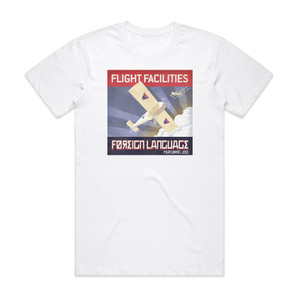 Flight Facilities Foreign Language Album Cover T-Shirt White Flight Facilities Foreign Language Album Cover T-Shirt White