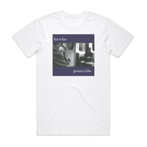 face to face Ignorance Is Bliss Album Cover T-Shirt White