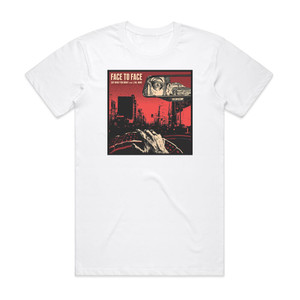 face to face Say What You Want Album Cover T-Shirt White face to face Say What You Want Album Cover T-Shirt White
