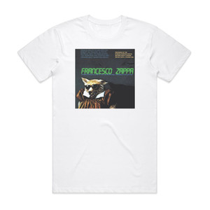 Frank Zappa Francesco Zappa Album Cover T-Shirt White Frank Zappa Francesco Zappa Album Cover T-Shirt White