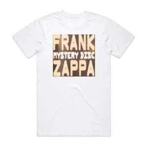 Frank Zappa Mystery Disc Album Cover T-Shirt White Frank Zappa Mystery Disc Album Cover T-Shirt White