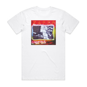 Frank Zappa Zappa In New York 1 Album Cover T-Shirt White Frank Zappa Zappa In New York 1 Album Cover T-Shirt White