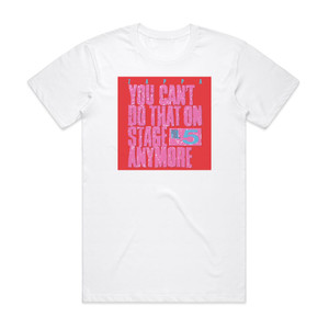 Frank Zappa You Cant Do That On Stage Anymore Volume 5 Album Cover T-Shirt White Frank Zappa You Cant Do That On Stage Anymore Volume 5 Album Cover T-Shirt White