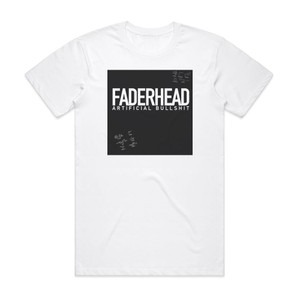 Faderhead Artificial Bullshit Album Cover T-Shirt White