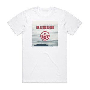 For All Those Sleeping Incomplete Me Album Cover T-Shirt White For All Those Sleeping Incomplete Me Album Cover T-Shirt White