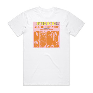Free All Right Now 7 Album Cover T-Shirt White Free All Right Now 7 Album Cover T-Shirt White