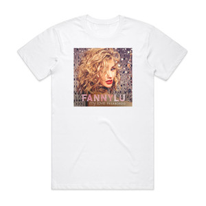 Fanny Lu My Love Album Cover T-Shirt White Fanny Lu My Love Album Cover T-Shirt White