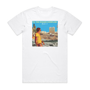 Fischer-Z Til The Oceans Overflow Album Cover T-Shirt White