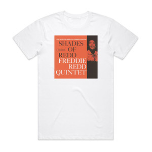 Freddie Redd Quintet Shades Of Redd Album Cover T-Shirt White Freddie Redd Quintet Shades Of Redd Album Cover T-Shirt White