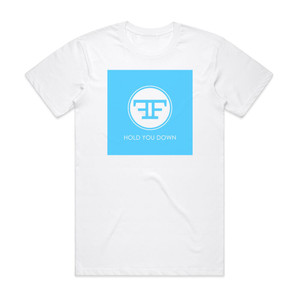 First and Forever Hold You Down Album Cover T-Shirt White First and Forever Hold You Down Album Cover T-Shirt White