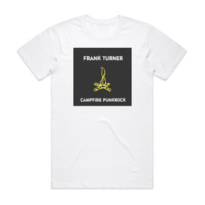 Frank Turner Campfire Punkrock Album Cover T-Shirt White Frank Turner Campfire Punkrock Album Cover T-Shirt White