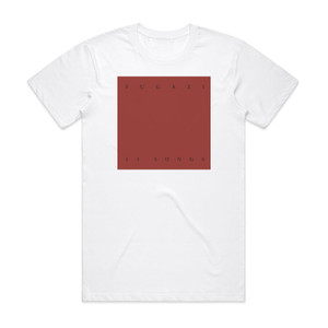 Fugazi 13 Songs 1 Album Cover T-Shirt White Fugazi 13 Songs 1 Album Cover T-Shirt White