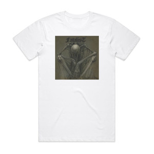 Fatalist The Bitter End Album Cover T-Shirt White Fatalist The Bitter End Album Cover T-Shirt White