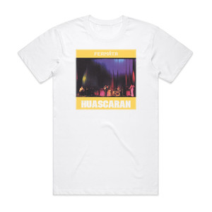 Fermata Huascaran Album Cover T-Shirt White Fermata Huascaran Album Cover T-Shirt White