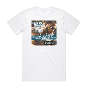 Flo Rida Club Cant Handle Me Album Cover T-Shirt White Flo Rida Club Cant Handle Me Album Cover T-Shirt White