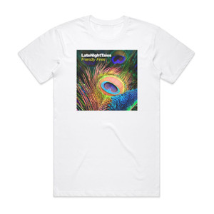 Friendly Fires Latenighttales Friendly Fires Album Cover T-Shirt White