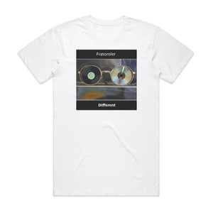 Fratoroler Different Album Cover T-Shirt White Fratoroler Different Album Cover T-Shirt White