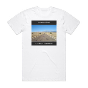 Fratoroler Looking Forward Album Cover T-Shirt White