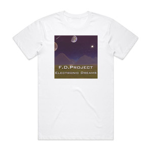 FD Project Electronic Dreams Album Cover T-Shirt White FD Project Electronic Dreams Album Cover T-Shirt White