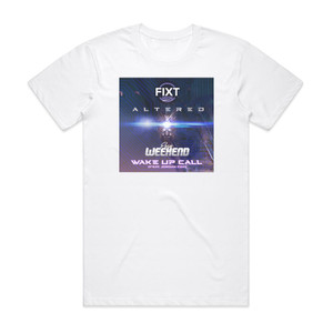 Fury Weekend Wake Up Call Album Cover T-Shirt White Fury Weekend Wake Up Call Album Cover T-Shirt White
