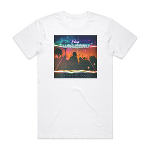 Fury Weekend Stranger In La Album Cover T-Shirt White Fury Weekend Stranger In La Album Cover T-Shirt White
