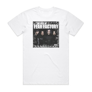 Fear Factory The Best Of Fear Factory Album Cover T-Shirt White Fear Factory The Best Of Fear Factory Album Cover T-Shirt White
