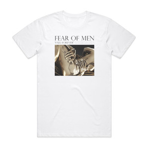 Fear of Men Fall Forever Album Cover T-Shirt White Fear of Men Fall Forever Album Cover T-Shirt White