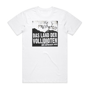 Frei Wild Das Land Der Vollidioten Album Cover T-Shirt White Frei Wild Das Land Der Vollidioten Album Cover T-Shirt White