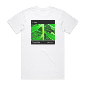 Fringo Chills In The Nature Album Cover T-Shirt White Fringo Chills In The Nature Album Cover T-Shirt White