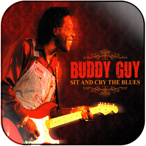 Buddy Guy Sit And Cry The Blues Album Cover Sticker
