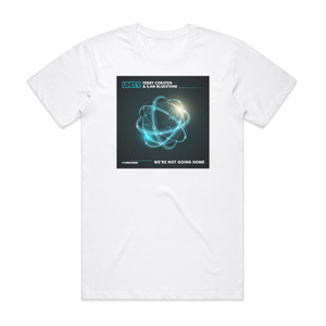 Ferry Corsten Were Not Going Home Album Cover T-Shirt White Ferry Corsten Were Not Going Home Album Cover T-Shirt White