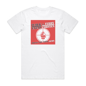 Ferry Corsten Bring The Noise Remix Album Cover T-Shirt White Ferry Corsten Bring The Noise Remix Album Cover T-Shirt White