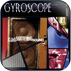 Gyroscope Sound Shattering Sound Album Cover Sticker