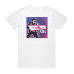 Fancy Disco Forever Album Cover T-Shirt White Fancy Disco Forever Album Cover T-Shirt White