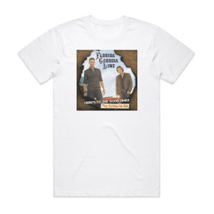 Florida Georgia Line Heres To The Good Timesthis Is How We Roll Album Cover T-Shirt White