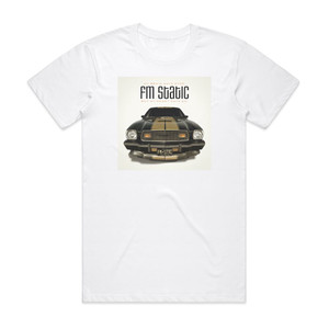 FM Static My Brain Says Stop But My Heart Says Go Album Cover T-Shirt White