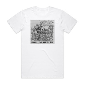 Full of Hell Full Of Health Album Cover T-Shirt White Full of Hell Full Of Health Album Cover T-Shirt White