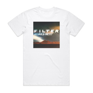 Filter Whats Next Album Cover T-Shirt White Filter Whats Next Album Cover T-Shirt White